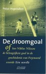Peter Hopstaken 282856 - De droomgoal  of Hoe Niklas Nilsson de belangrijkste goal in de geschiedenis van Feyenoord scoorde