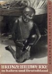 RETZLAFF, HANS - Bronzebildwerke in Italien und Deutschland