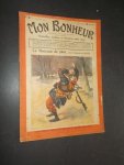 TALLANDIER, JULES (ed.), - Mon Bonheur. Varietes, curiosites, nouvelles, contes et romans pour tous.