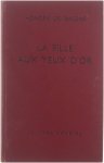 Honoré de Balzac - La fille aux yeux d'or Honoré de Balzac - La fille aux yeux d'or