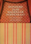 HAAKMA WAGENAAR, Willem, Johannes WAGENAAR & Willem Albert WAGENAAR - Honderd Jaar Wagenaarpoppenkast. HAAKMA WAGENAAR, Willem, Johannes WAGENAAR & Willem Albert WAGENAAR - Honderd Jaar Wagenaarpoppenkast.