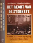Künzel, Geraldien von Frijtag Drabbe - Het recht van de sterkste: Duitse strafrechtspleging in bezet Nederland