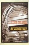 F. van Vree - De metamorfose van een dagblad Een journalistieke geschiedenis van de Volkskrant