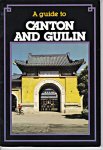 Hunt, Jill e.a. - A guide to Canton and Guilin
