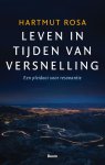 Hartmut Rosa - (1) Leven In Tijden Van Versnelling