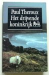 Theroux, Paul - Het drijvende koninkrijk
