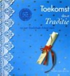 V. van de Loo 236990 - Toekomst door traditie 125 jaar Tesselschade - Arbeid Adelt