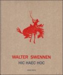 Hans Theys & Francis Nicom de - Walter Swennen, Hic Haec Hoc