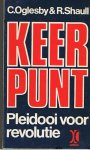 Oglesby, Carl en Schaull, Richard - Keerpunt - Pleidooi voor revolutie