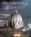 Hager, June - Pilgrimage: a Chronicle of Christianity Through the Churches of Rome