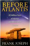 Joseph, Frank - Before Atlantis 20 Million Years of Human and Pre-human Cultures