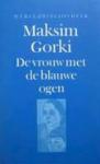 Gorki, Maksim - De vrouw met de blauwe ogen e.a. verhalen / druk 1