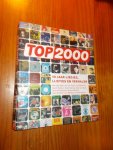 red. - Top 2000. 10 jaar liedjes, lijstjes en verhalen.