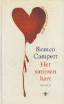 Campert, Remco - Het satijnen hart: Roman Campert, Remco - Het satijnen hart: Roman