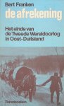 Franken, Bert - De afrekening. Het einde van de de Tweede Wereldoorlog in Oost-Duitsland