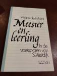 Wam de Moor - Meester en leerling, in de voetsporen van Vestdijk / druk 1