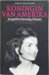 Sarah Bradford 42844 - Koningin van Amerika Jacqueline Kennedy Onassis : de biografie