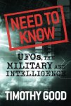 Timothy Good 80932 - Need to Know UFOs, the Military, and Intelligence