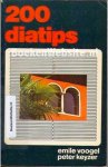 Voogel, Emile en Peter Keyser - Tweehonderd diatips / druk 1