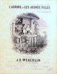 Weckerlin, J.B.: - L`Aurore et les jeunes filles! Chant matinal, poésie de H.te Guérin, musique de J.-B. Wekerlin [!]