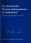 Loomeijer, Frits, Gerbrand Moeyes, Ad van der Zee (red.) - De Historische Houten Scheepsbouw in de Nederland: Aanzet tot multidisciplinair onderzoek
