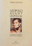 KIRSCHEN Gilbert - Leopold avant Leopold 1er