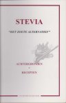 Snoek, Dick van der - Stevia. 'Het zoete alternatief'. Achtergronden * Recepten