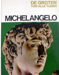 Rizzatti, Maria Luisa / vertaling Pollmann, Joop - Michelangelo / De Groten van alle Tijden
