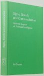 JORNA, R.J., HEUSDEN, B. VAN, POSNER, R., (ED.) - Signs, search and communication. Semiotic aspects of artificial intelligence.