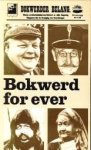 WISSES Rzn, WABBE (samengesteld door den Redacteur) - Bokwerd for ever. Een bloemlezing artikelen uit het weekblad Bokwerder Belang WISSES Rzn, WABBE (samengesteld door den Redacteur) - Bokwerd for ever. Een bloemlezing artikelen uit het weekblad Bokwerder Belang