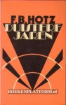 Hotz, F.B. - Duistere jaren