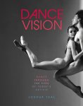 Joshua Teal - Dance Vision Dance Through the Eyes of Today’s Artists