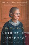 Ruth Bader Ginsburg - My Own Words