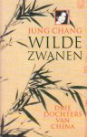 Chang, Jung - Wilde zwanen. Drie dochters van China