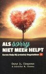 Chapman, Gary & Thomas, Jennifer M. - Chapman, Gary & Thomas, Jennifer M.-Als sorry niet meer helpt (nieuw)