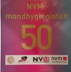 Lustrumboek commissie 2017 - NVM-mondhygiënisten 50 jaar