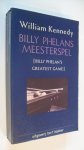 Kennedy William - Billy Phelans meesterspel