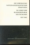 Deutschland (Bundesrepublik). Bundesminister der Justiz, - Die Verfolgung nationalsozialistischer Straftaten durch Staatsanwaltschaften und Gerichte im Gebiet der Bundesrepublik Deutschland seit 1945