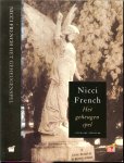 French, Nicci .. Vertaald door Gideon den Tex  ..  Omslag ontwerp Jan de Boer  ..  Omslag illustraties  Michael Trevillion - Het geheugenspel