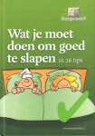 Hofman, Dr. Winni - Slaapcoach, Wat Je Moet Doen om Goed Te Slapen in 26 Tips  Wat Je Niet Moet Doen om Goed Te Slapen in 26 Tips, hardcover, gave staat