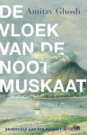 Amitav Ghosh - De Vloek Van De Nootmuskaat