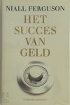 Niall Ferguson - Het Succes van geld een financiele geschiedenis van de wereld