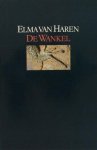 Haren, Elma van. - De wankel. Haren, Elma van. - De wankel.
