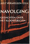 Vermeulen, Ad. F. - Navolging - gedachten over het kloosterleven