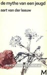 Leeuw, Aart van der - De mythe van een jeugd