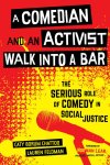 Caty Borum Chattoo & Lauren Feldman - A Comedian and an Activist Walk into a Bar