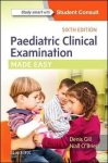 Denis Gill - Paediatric Clinical Examination Made Easy