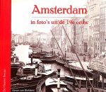 Blokland, Simon van - Amsterdam in foto's uit de 19e eeuw