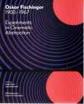 KEEFER, Cindy & Jaap GULDEMOND [Ed.] - Oskar Fischinger 1900-1967 - Experiments in Cinematic Abstraction.