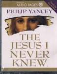 Yancey, Philip - The Jesus I Never Knew